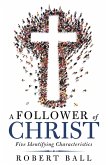 A Follower of Christ (eBook, ePUB) A Follower of Christ (eBook, ePUB)