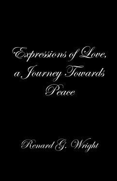 Expressions of Love, a Journey Towards Peace (eBook, ePUB) - Wright, Renard G.