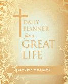 Daily Planner for a Great Life (eBook, ePUB)