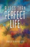 A Less Than Perfect Life (eBook, ePUB)