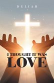 I Thought It Was Love (eBook, ePUB)