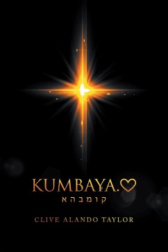 Kumbaya. (eBook, ePUB) - Taylor, Clive Alando