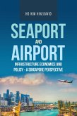Seaport and Airport Infrastructure Economics and Policy - a Singapore Perspective (eBook, ePUB)