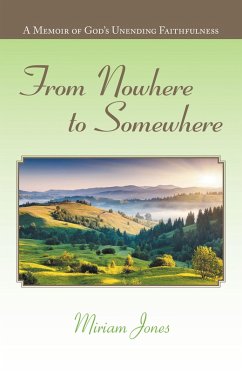 From Nowhere to Somewhere (eBook, ePUB) - Jones, Miriam