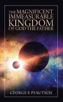 The Magnificent Immeasurable Kingdom of God the Father (eBook, ePUB)