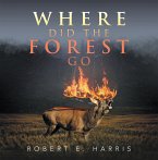 Where Did the Forest Go (eBook, ePUB)