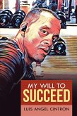 My Will to Succeed (eBook, ePUB)