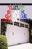 The Life and Times of a Black Garage Door Guy (eBook, ePUB)
