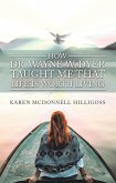 How Dr. Wayne W. Dyer Taught Me That Life Is Worth Living (eBook, ePUB) How Dr. Wayne W. Dyer Taught Me That Life Is Worth Living (eBook, ePUB)