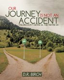 Our Journey Is Not an Accident (eBook, ePUB)