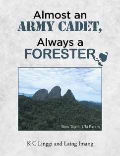 Almost an Army Cadet, Always a Forester (eBook, ePUB) - Lingi, K C