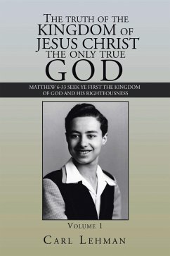 Cover The Truth of the Kingdom of Jesus Christ the Only True God (eBook, ePUB)