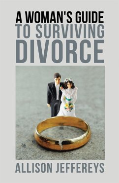 A Woman's Guide to Surviving Divorce (eBook, ePUB) - Jeffereys, Allison