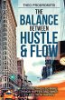 The Balance Between Hustle & Flow... - Bild 1