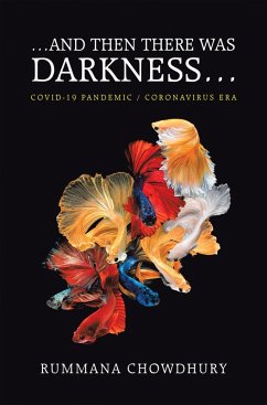 ...And Then There Was Darkness... (eBook, ePUB) - Chowdhury, Rummana