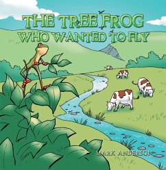 The Tree Frog Who Wanted to Fly (eBook, ePUB)