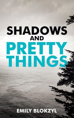 Shadows and Pretty Things (eBook, ePUB)