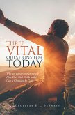 Three Vital Questions for Today (eBook, ePUB)