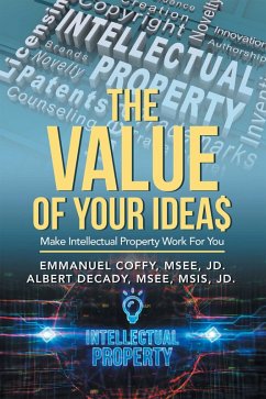 The Value of Your Idea$ (eBook, ePUB) - Coffy Msee Jd, Emmanuel; Decady Msee Msis Jd, Albert