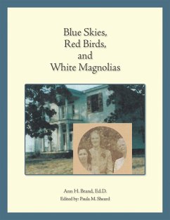 Blue Skies, Red Birds, and White Magnolias (eBook, ePUB) - Brand Ed. D., Ann H.