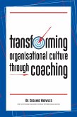 Transforming Organisational Culture Through Coaching (eBook, ePUB)