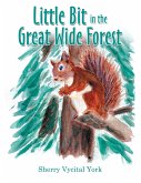 Little Bit in the Great Wide Forest (eBook, ePUB)