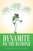 Dynamite on the Diamond (eBook, ePUB)