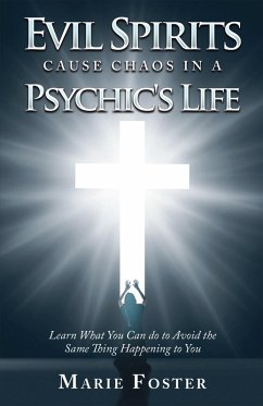 Cover Evil Spirits Cause Chaos in a Psychic's Life (eBook, ePUB)