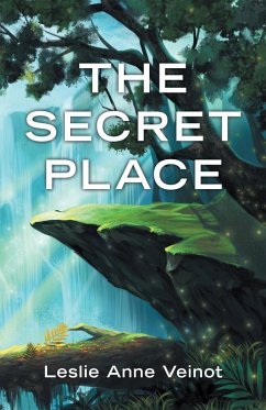 The Secret Place (eBook, ePUB) - Veinot, Leslie Anne