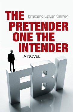 The Pretender One the Intender (eBook, ePUB) - Garnier, Ignaziano Lafluer
