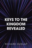 Keys to the Kingdom Revealed (eBook, ePUB)