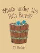 What's Under the Rain Barrel? (eBook,... - Bild 1