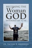 Becoming the Woman God Intended Me to Be (eBook, ePUB)