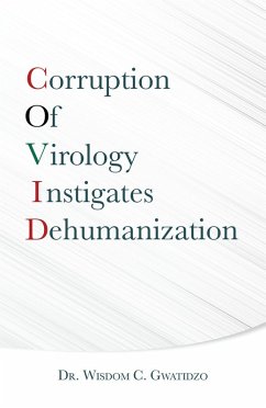 Corruption of Virology Instigates Dehumanization (eBook, ePUB)