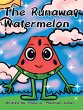 The Runaway Watermelon (eBook, ePUB) - Bild 1