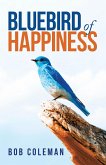 Bluebird of Happiness (eBook, ePUB)