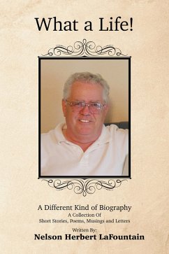 What a Life! a Different Kind of Biography (eBook, ePUB) - LaFountain, Nelson Herbert