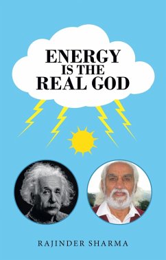 Energy Is the Real God (eBook, ePUB) - Sharma, Rajinder
