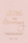 Waiting and Dreaming (eBook, ePUB)