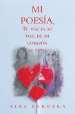 Mi Poesía, Tu Voz Es Mi Voz, De Mi Corazón Al Tuyo (eBook, ePUB)