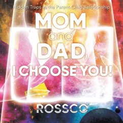 Mom and Dad, I Choose You! (eBook, ePUB) - Rossco