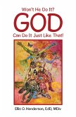 Won't He Do It? God Can Do It Just Like That! (eBook, ePUB)
