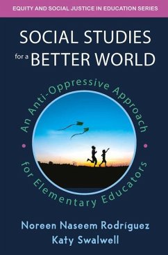 Social Studies for a Better World - Naseem Rodriguez, Noreen; Swalwell, Katy
