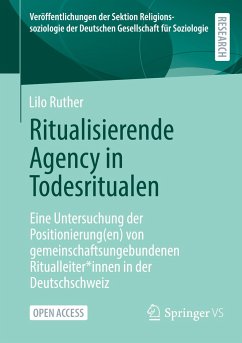 Ritualisierende Agency in Todesritualen - Ruther, Lilo
