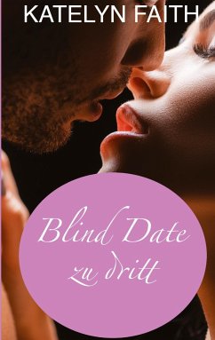 Blind date zu dritt - Faith, Katelyn