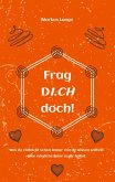 Frag DICH doch!