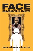 Face Maskculinity (eBook, ePUB)