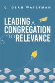 Leading a Congregation to Relevance (eBook, ePUB)