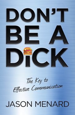 Don't Be a Dick (eBook, ePUB) - Menard, Jason