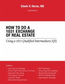 How to Do a 1031 Exchange of Real Estate (eBook, ePUB)